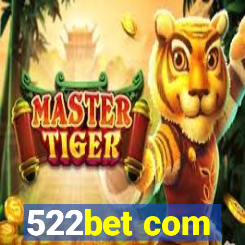 522bet com